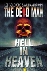 LEEGOLDBERGWILLIAMRABKIN_TheDeadMan_HellInHeaven_FINAL_lrg