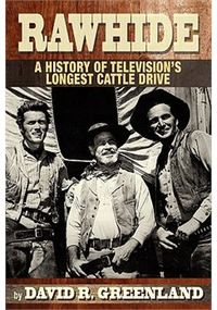 Rawhide-a-History-of-Televisions-Longest-Cattle-Drive